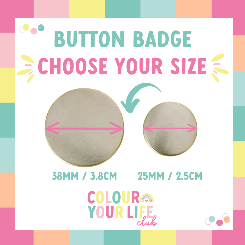 Be Kind Heart Button Badge - Colour Your Life Club