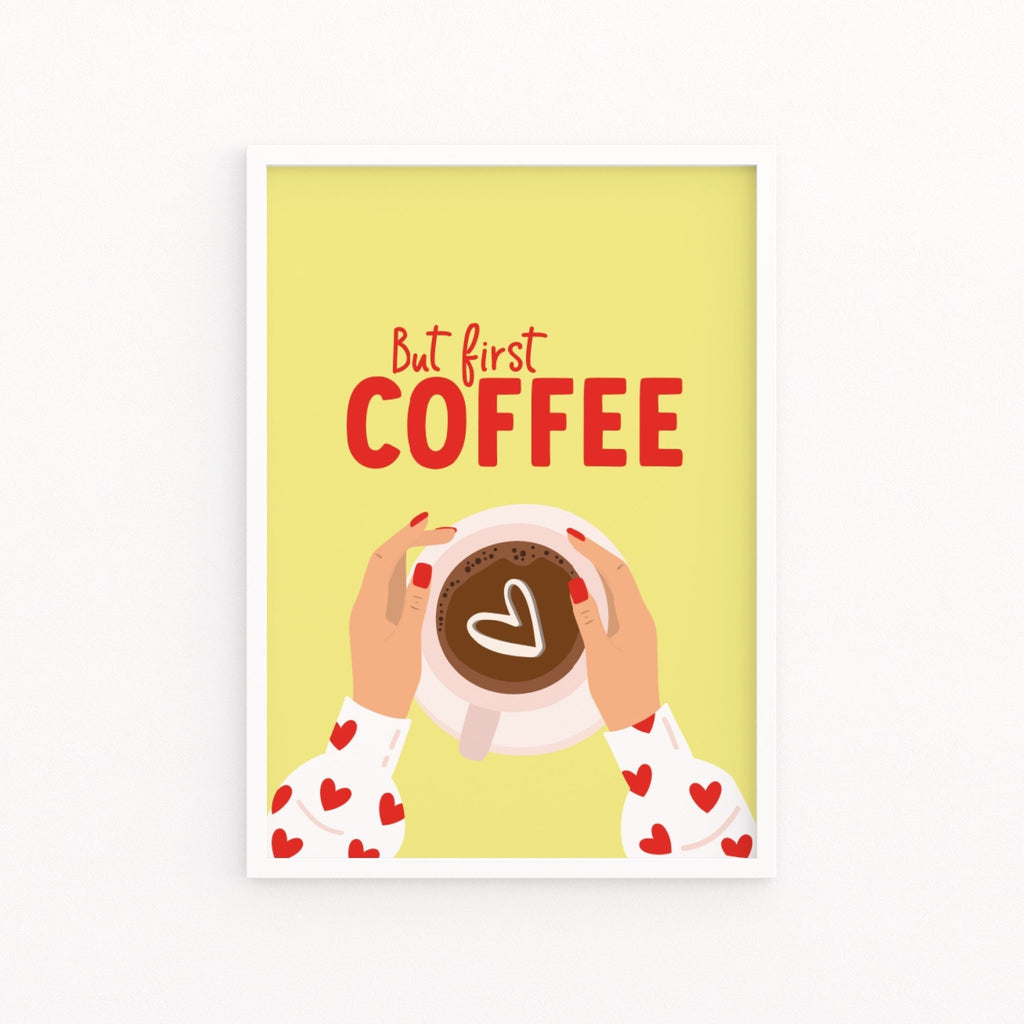 But First Coffee Print - Colour Your Life Club