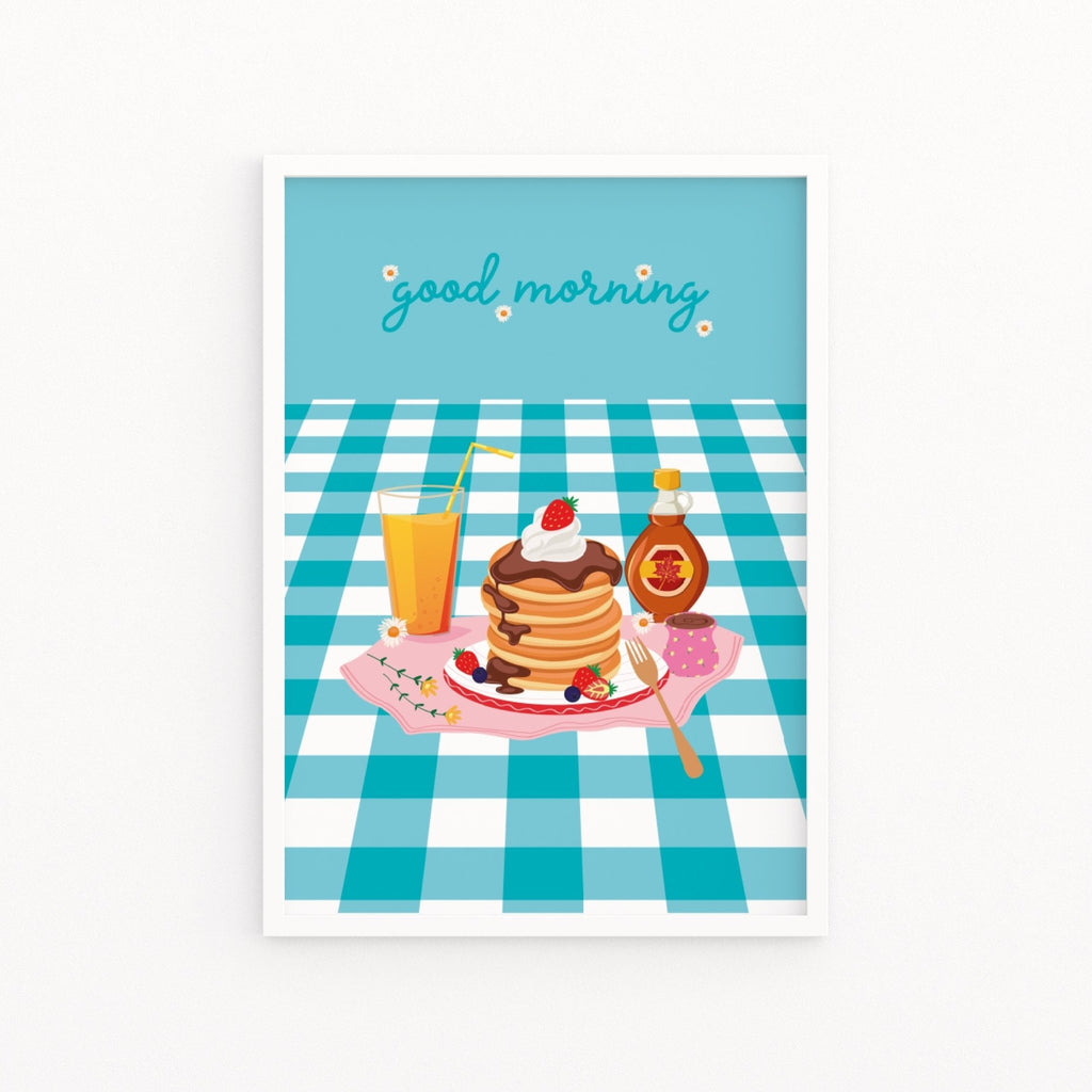 Pancakes Good Morning Breakfast Print - Colour Your Life Club