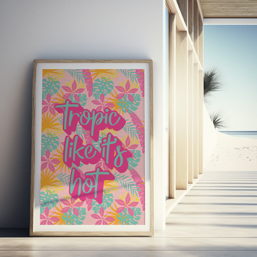 Tropic Like It's Hot Print - Colour Your Life Club