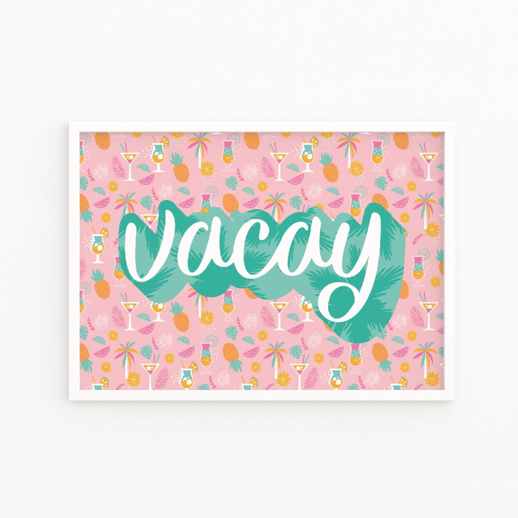 Vacation 'Vacay' Tropical Cocktails Print - Colour Your Life Club