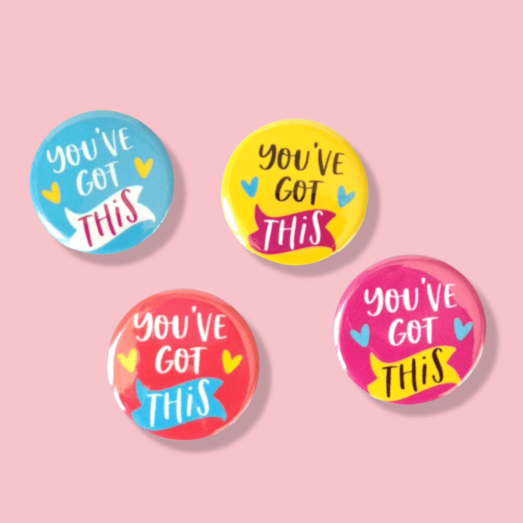 You've Got This Button Badge - Colour Your Life Club